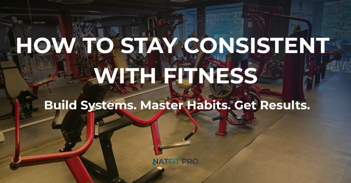 A gym interior with red equipment, with the title "How to Stay Consistent with Fitness" overlaid in white text.